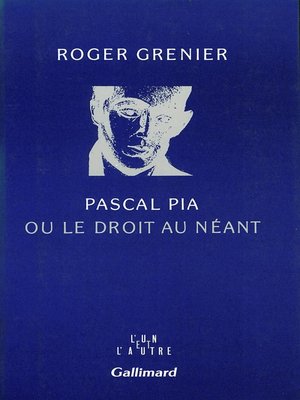 cover image of Pascal Pia ou le droit au néant